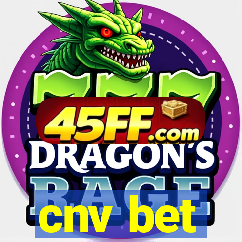 cnv bet